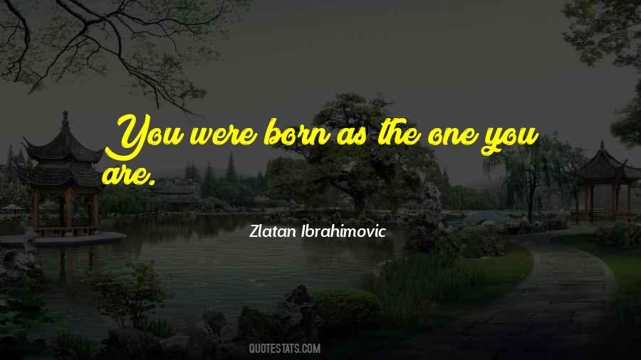 Zlatan Ibrahimovic Quotes #1269815