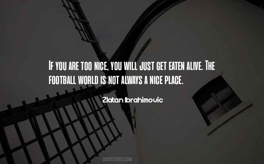 Zlatan Ibrahimovic Quotes #1674990