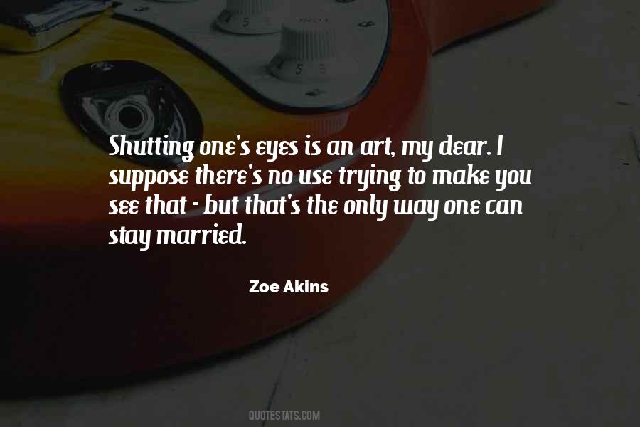 Zoe Akins Quotes #325938