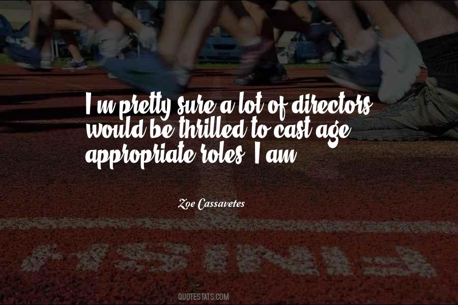 Zoe Cassavetes Quotes #525369