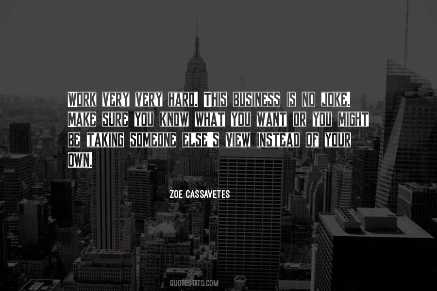 Zoe Cassavetes Quotes #761241