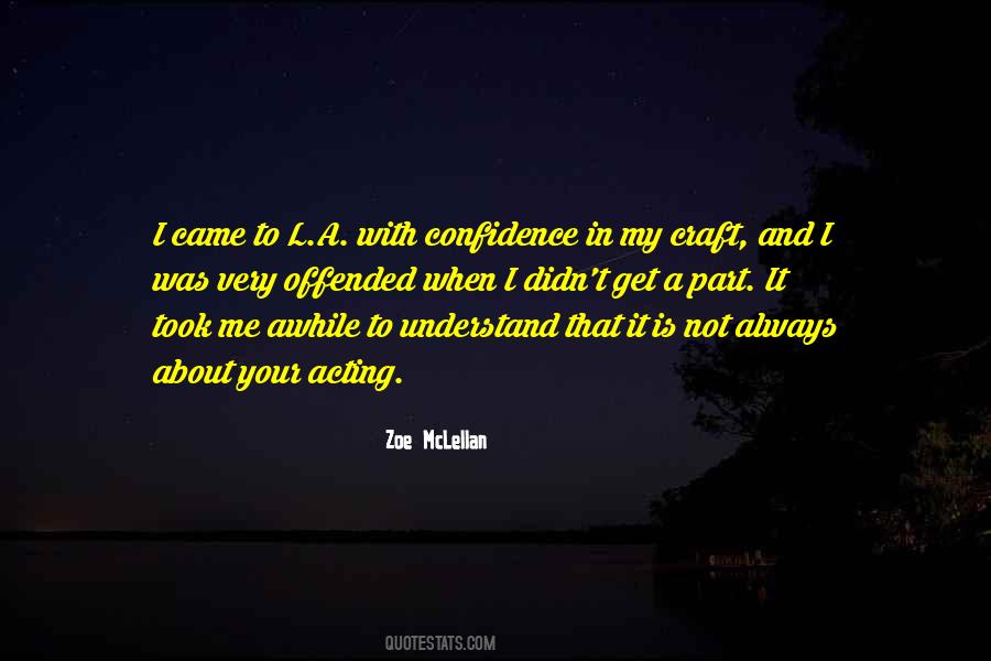 Zoe McLellan Quotes #1361604