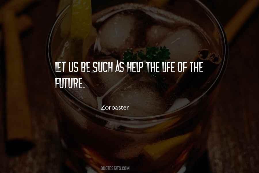 Zoroaster Quotes #375902