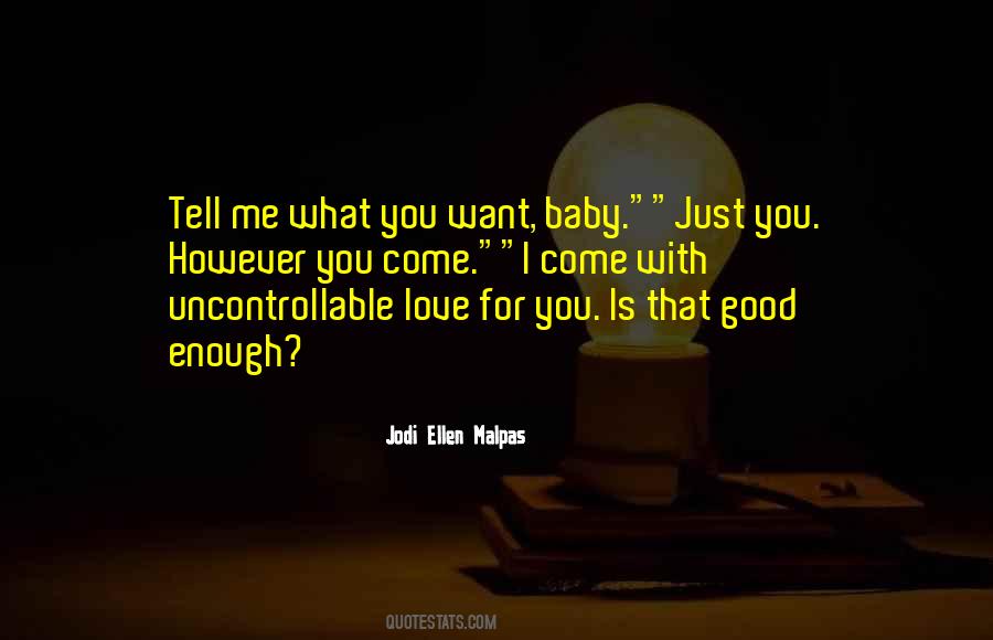 Quotes About Uncontrollable Love #1683698