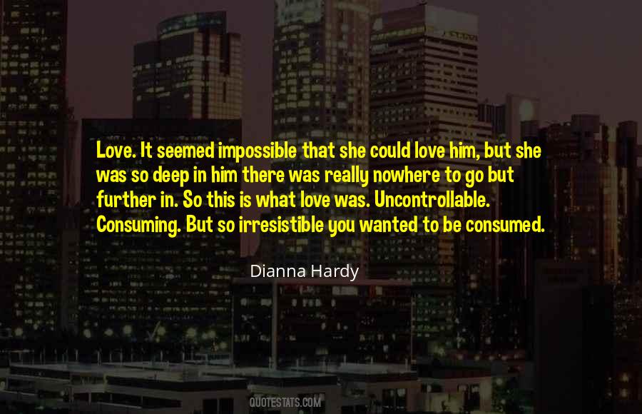 Quotes About Uncontrollable Love #1796238