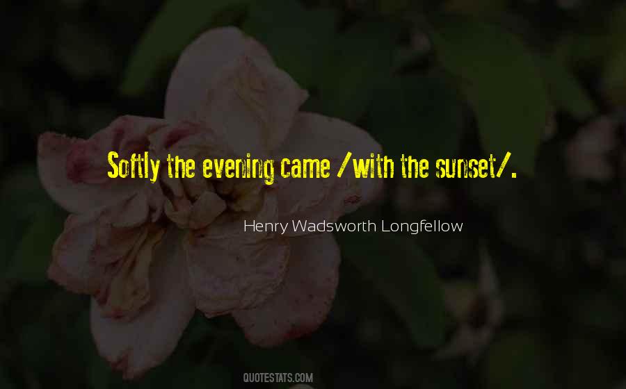 Quotes About Evening #40633 Quotes About Evening #40633
