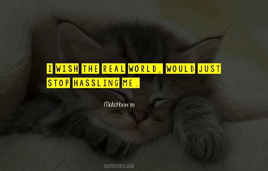 Hassling Quotes #1615581