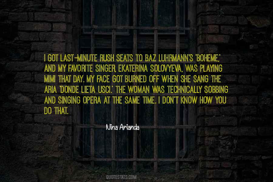 Quotes About Opera Singing #1241501