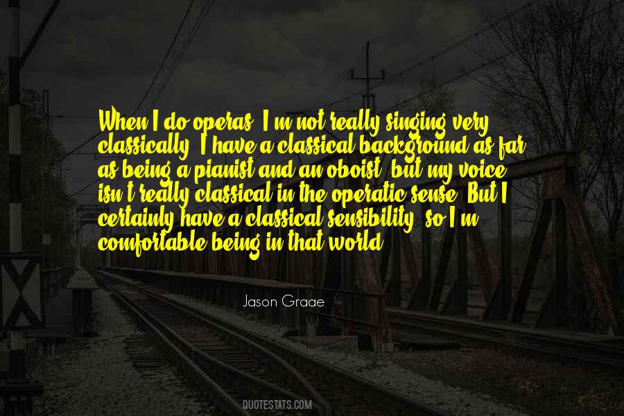 Quotes About Opera Singing #41237