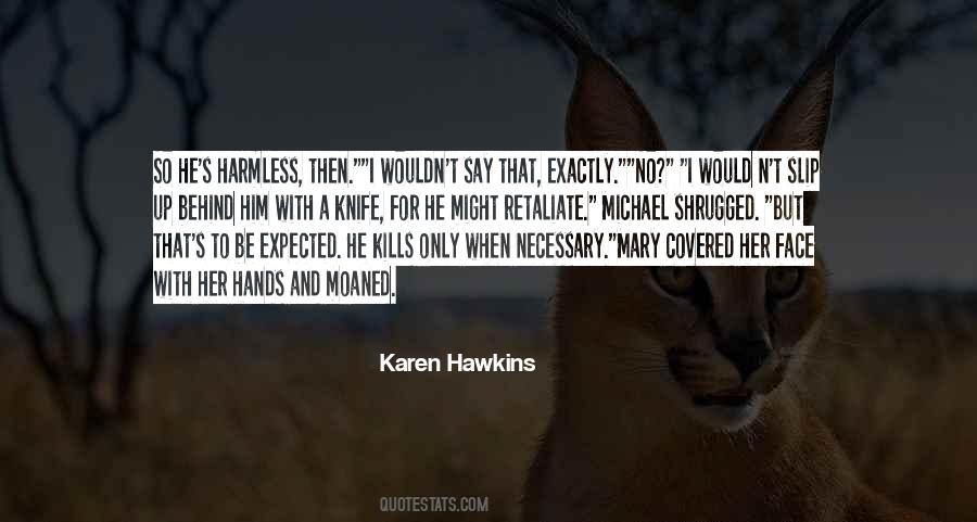 Hawkins's Quotes #615350