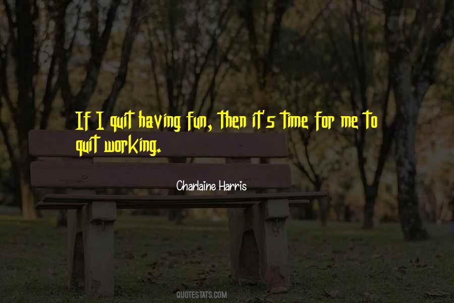 Quotes About Time For Me #1011583