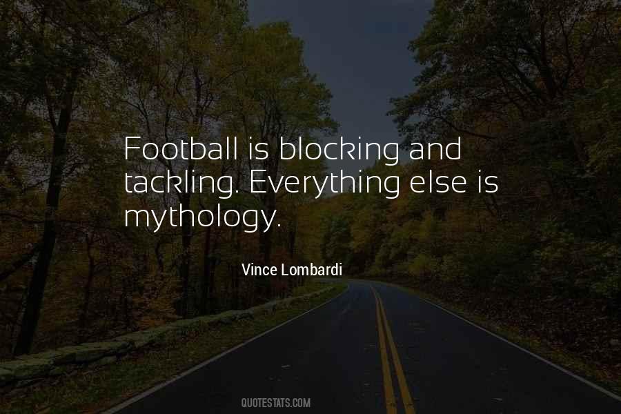 Quotes About Blocking And Tackling #1109772