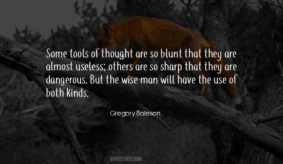 Quotes About Use Of Tools #845608