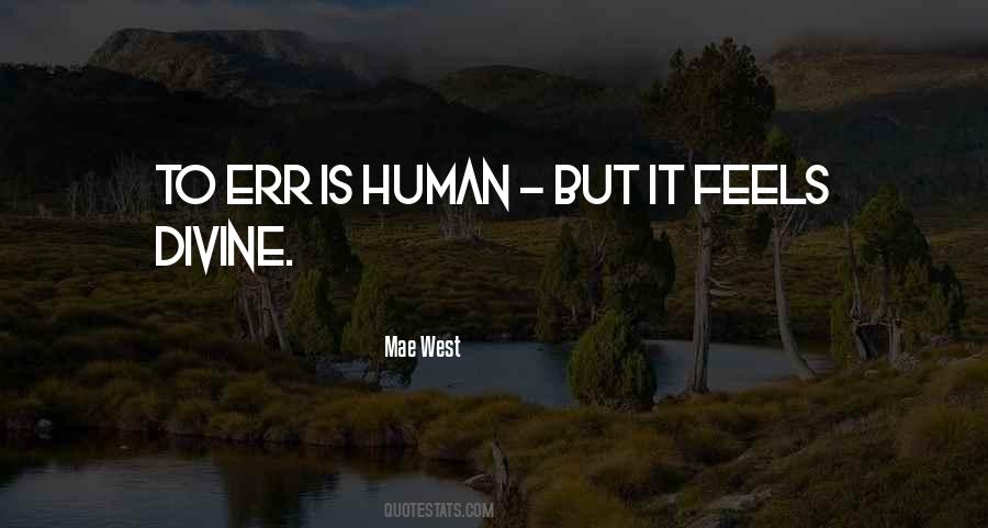 Quotes About To Err Is Human #285465