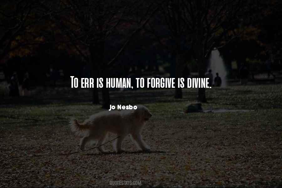 Quotes About To Err Is Human #492237