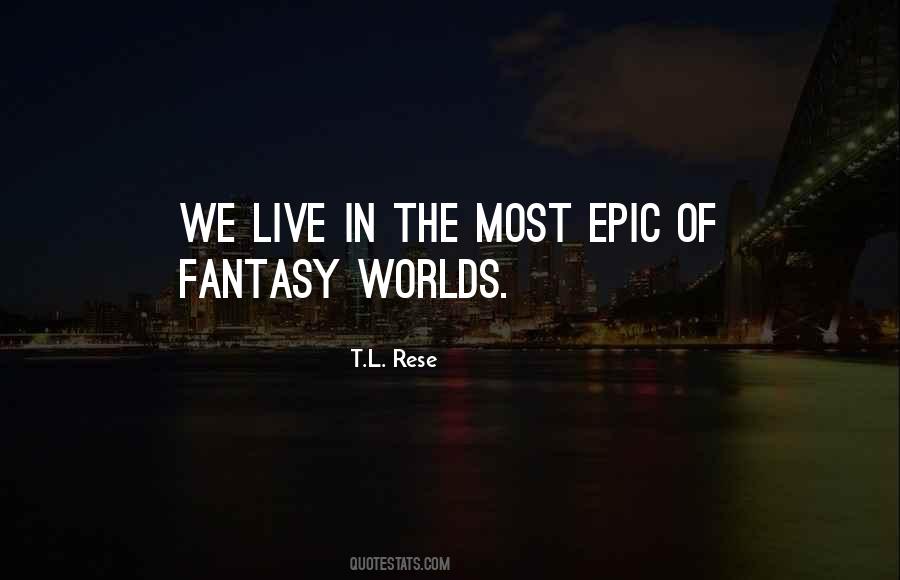 Quotes About Fantasy Worlds #74901