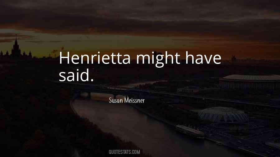 Henrietta's Quotes #193814