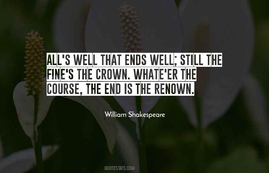 Quotes About All's Well That Ends Well #371958