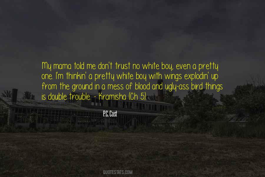 Quotes About Don't Mess With Me #1229144