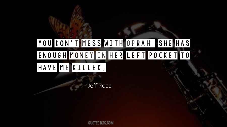 Quotes About Don't Mess With Me #1358047