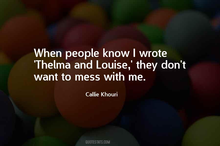 Quotes About Don't Mess With Me #712593