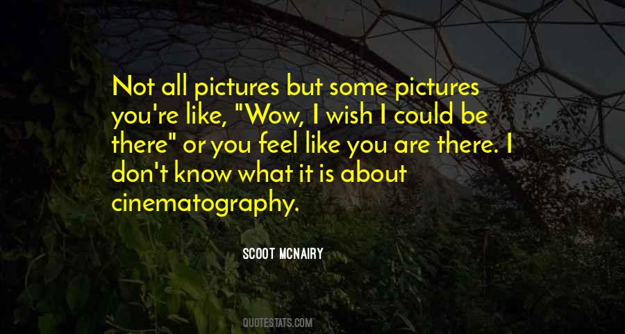 Quotes About Cinematography #917516
