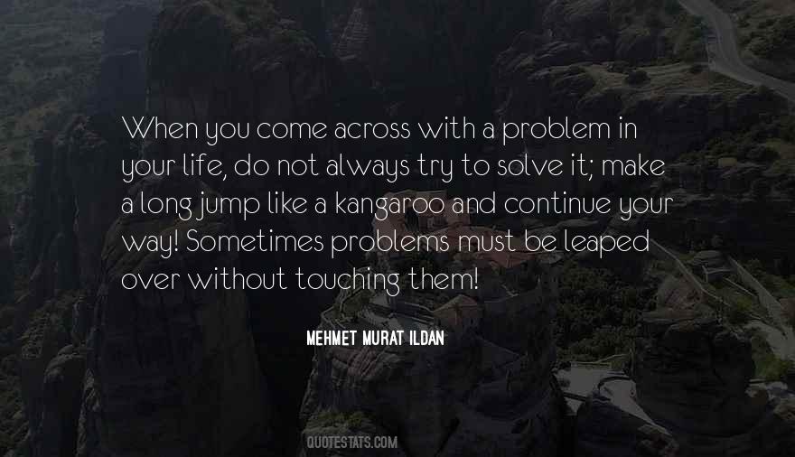 Quotes About Problems In Your Life #1631769