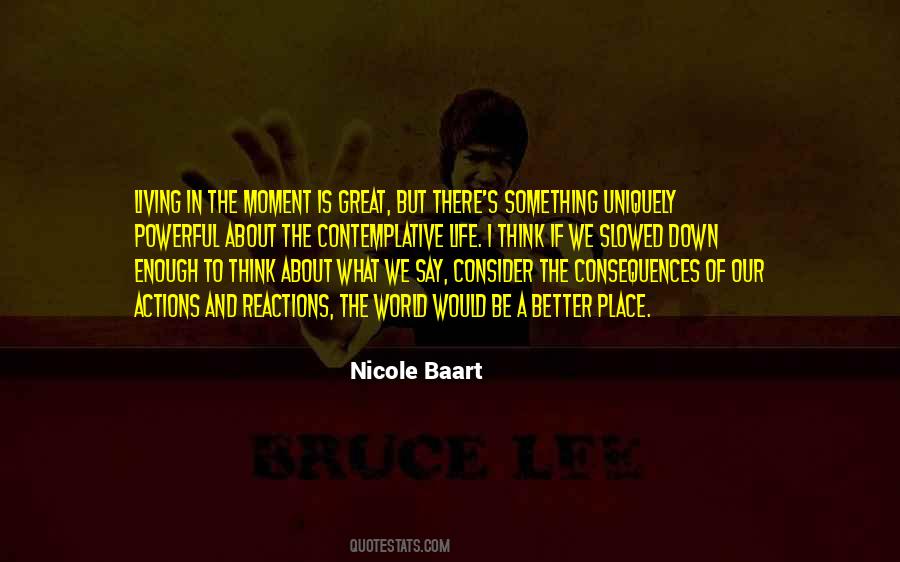 Quotes About Actions And Reactions #1395996