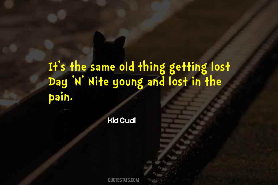 Quotes About The Same Old Thing #1055962