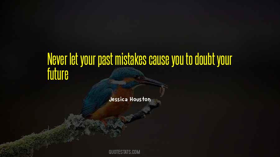 Quotes About Your Past Mistakes #431143