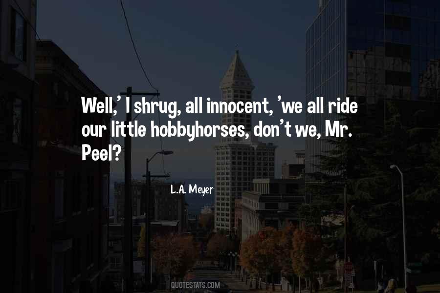 Hobbyhorses Quotes #431878