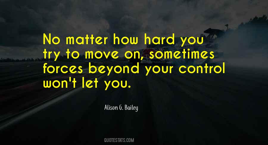 Quotes About Hard To Move On #920572