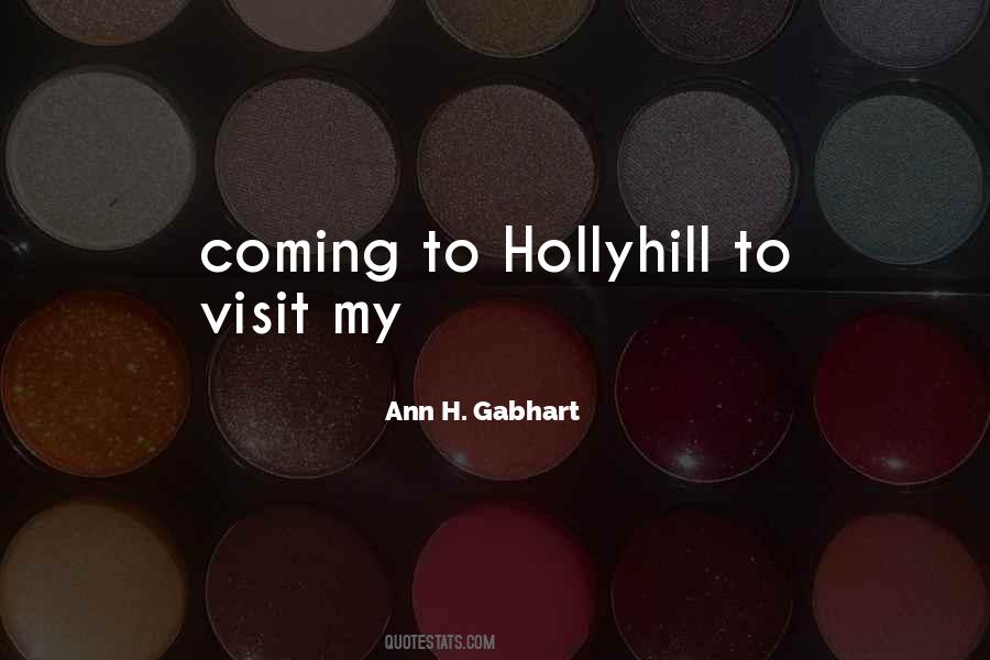 Hollyhill Quotes #1632562