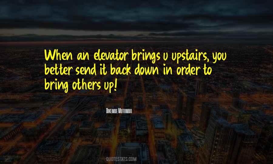 Quotes About Upstairs #1411013