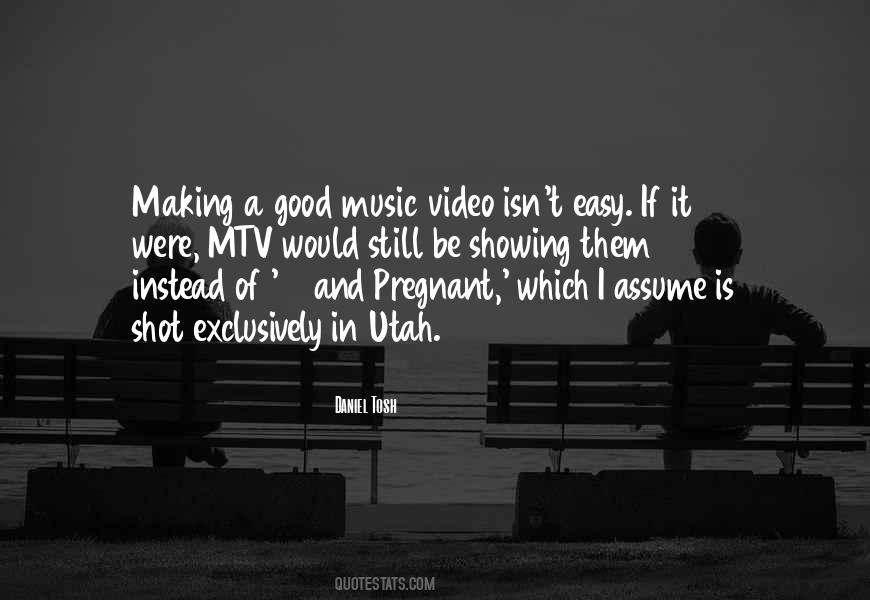 Quotes About Video Making #1720112