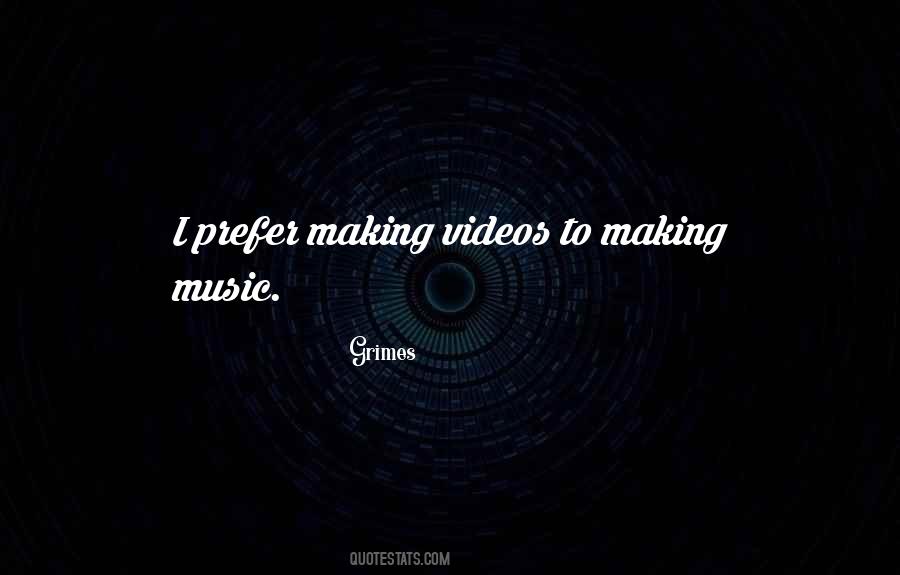 Quotes About Video Making #314364