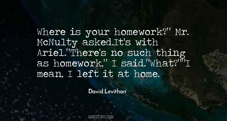 Homework's Quotes #1456