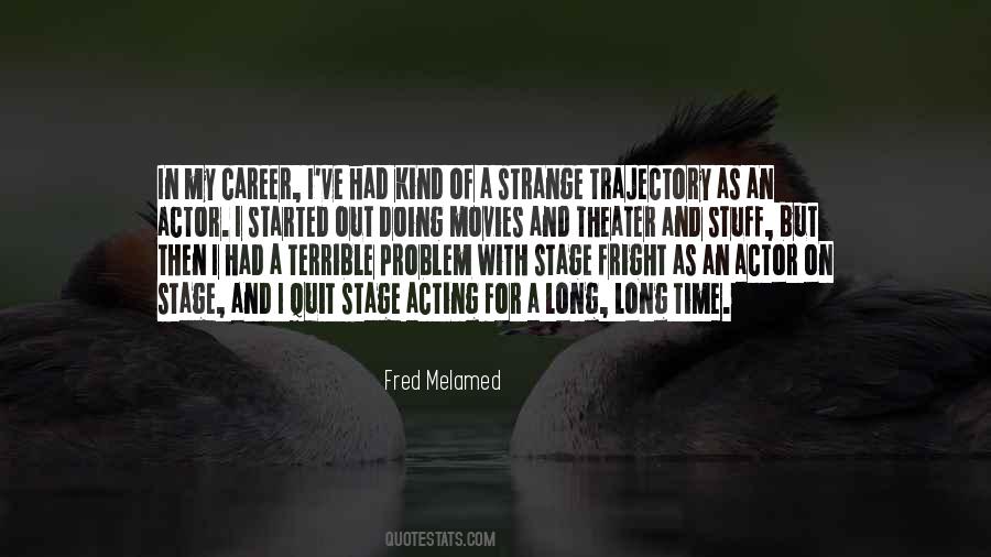 Quotes About Stage Acting #1669662