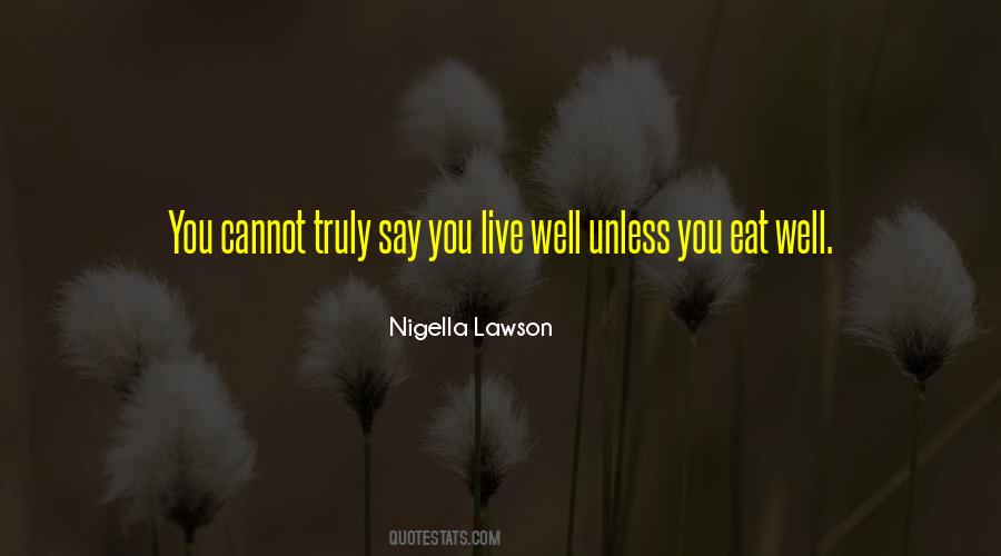 Quotes About Live Well #1872351