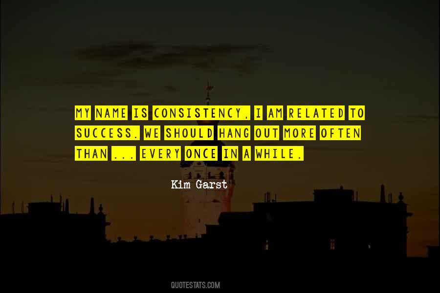 Quotes About Consistency #1446410