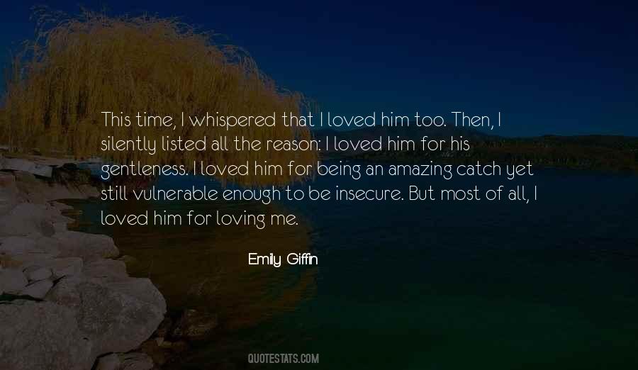 Quotes About Not Being Loved Enough #1499202