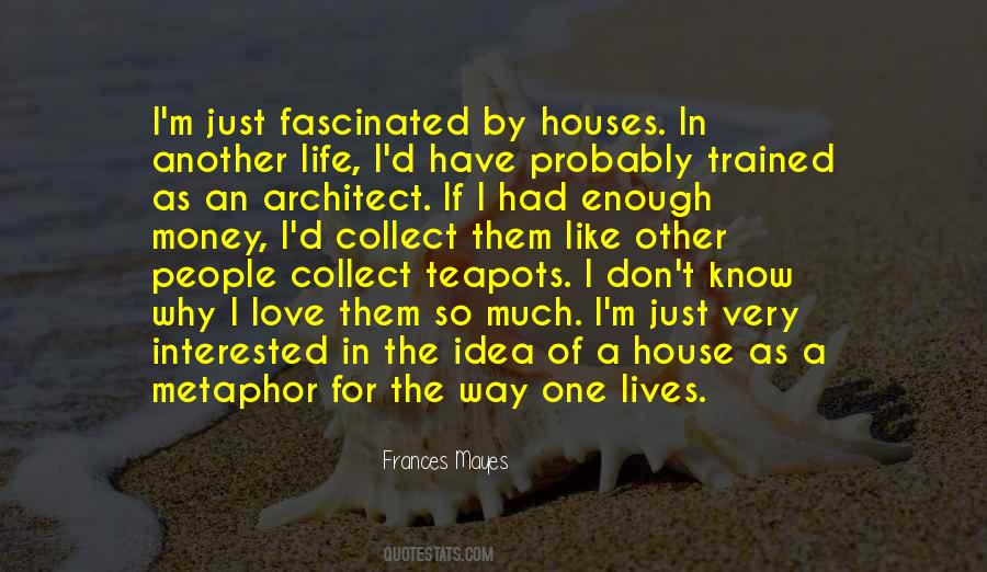 Houses'd Quotes #1026495