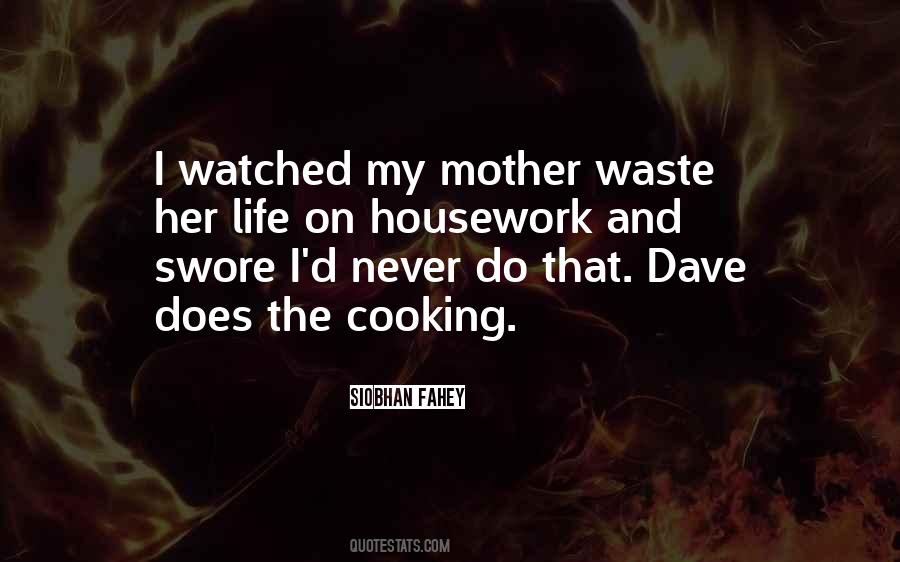 Housework's Quotes #1314692