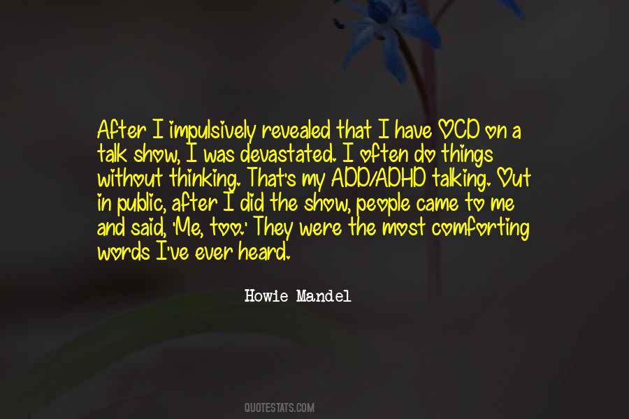 Howie Quotes #1102281