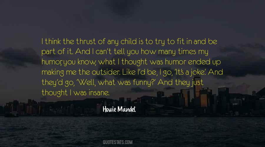 Howie Quotes #1260027
