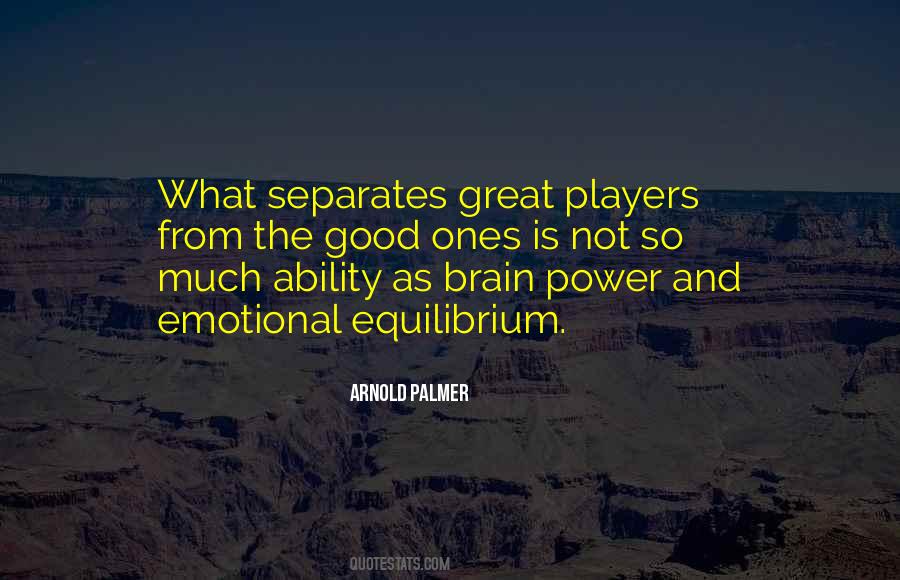 Quotes About Ability And Power #860626