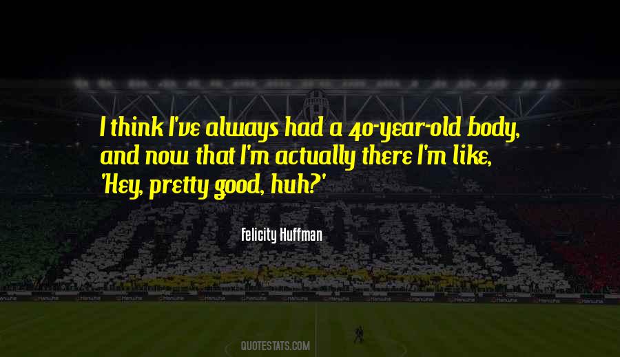 Huffman Quotes #710624