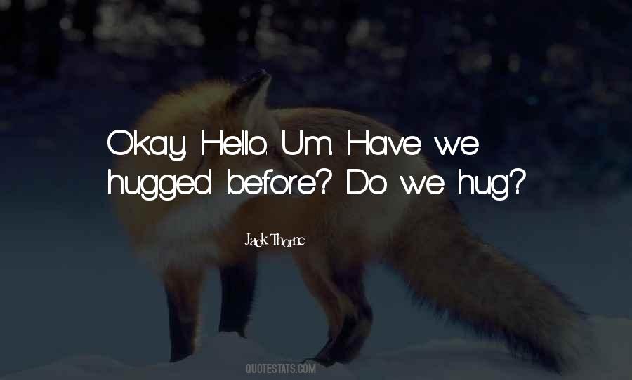 Hugged Quotes #1126279