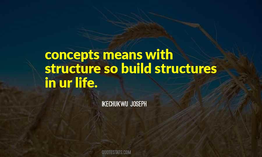 Quotes About Structure In Life #163308