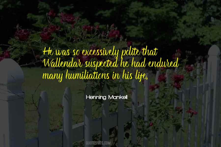 Humiliations Quotes #1857211